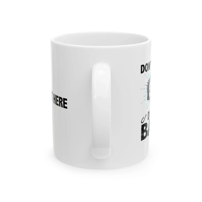 Personalized Don’t Be A Dumb Bass Ceramic Mug 11 oz White - Panvola