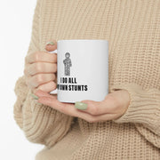 Personalized I Do All My Own Stunts Customized Ceramic Mug 11 oz White - Panvola