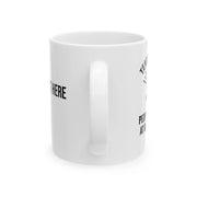 Personalized Tears Of The People I Beat At Disc Golf Customized Ceramic Mug 11 oz White - Panvola