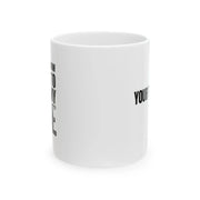 Personalized I Don't Know How To Act My Age Ceramic Mug 11 oz White - Panvola