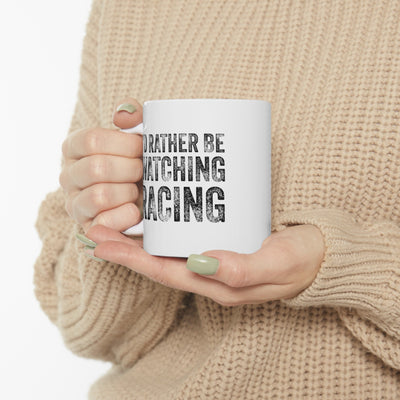 Personalized I'd Rather Be Watching Racing Ceramic Mug 11 oz White