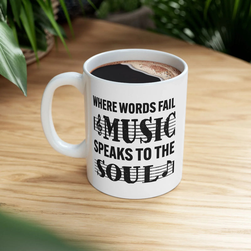 Personalized Where Words Fail Music Speaks Customized Ceramic Mug 11 oz White - Panvola