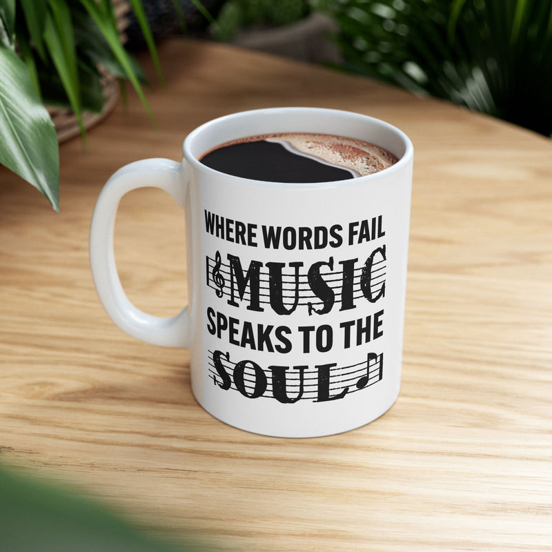 Personalized Where Words Fail Music Speaks Customized Ceramic Mug 11 oz White