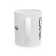 Personalized I'm Not Responsible For What My Face Does When You Talk Ceramic Mug 11 oz White - Panvola