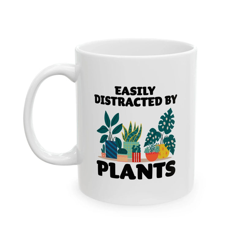 Personalized Easily Distracted By Plants Ceramic Mug 11 oz White - Panvola