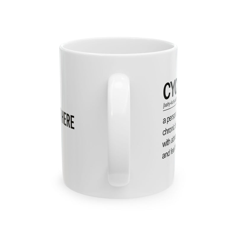 Personalized Cycopath Definition Customized Ceramic Mug 11 oz White