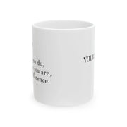 Personalized May You Be Proud Of The Work You Do The Person You Are The Difference You Make Customized Inspirational Coffee Ceramic Mug 11oz - Panvola