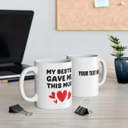 Personalized My Bestie Gave Me This Mug Customized Ceramic Mug 11 oz White - Panvola