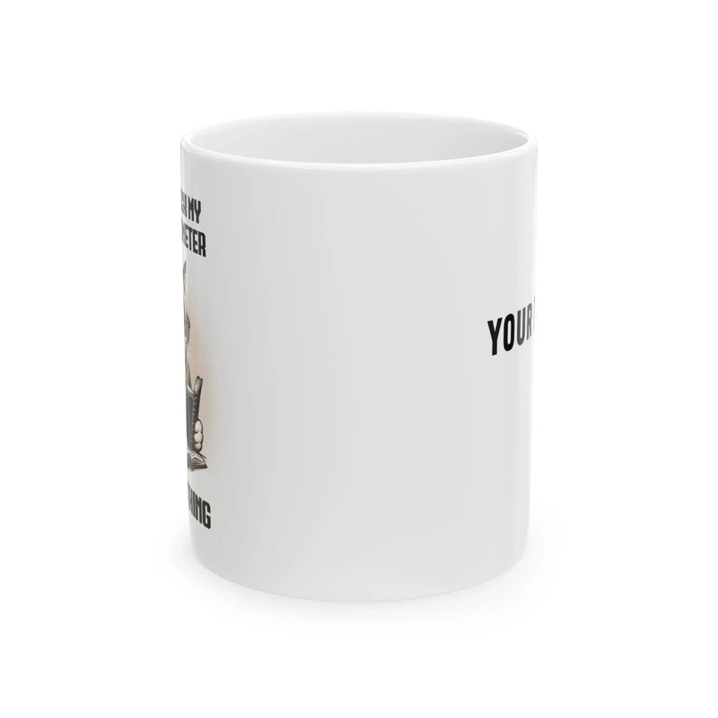 Personalized Let Me Check My Giveashitometer Customized Ceramic Mug 11 oz White - Panvola
