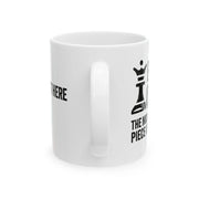 Personalized Black Queen Most Powerful Piece In The Game Customized Ceramic Mug 11 oz White - Panvola