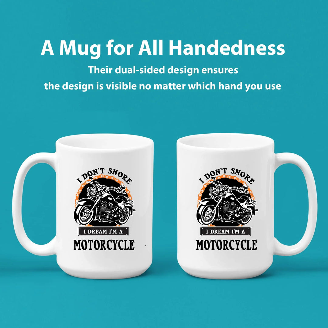 I Don't Snore I Dream I'm A Motorcycle Funny Biker Coffee Mug - 14oz Stainless Steel Travel Cup
