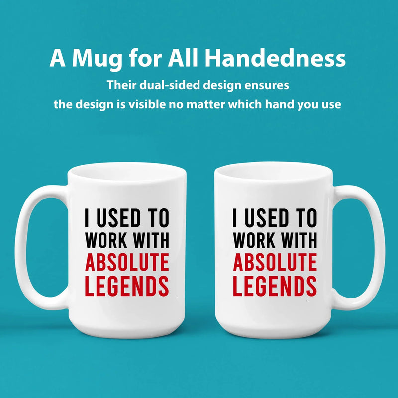 I Used To Work With Absolute Legend Coffee Mug 15 oz - Panvola
