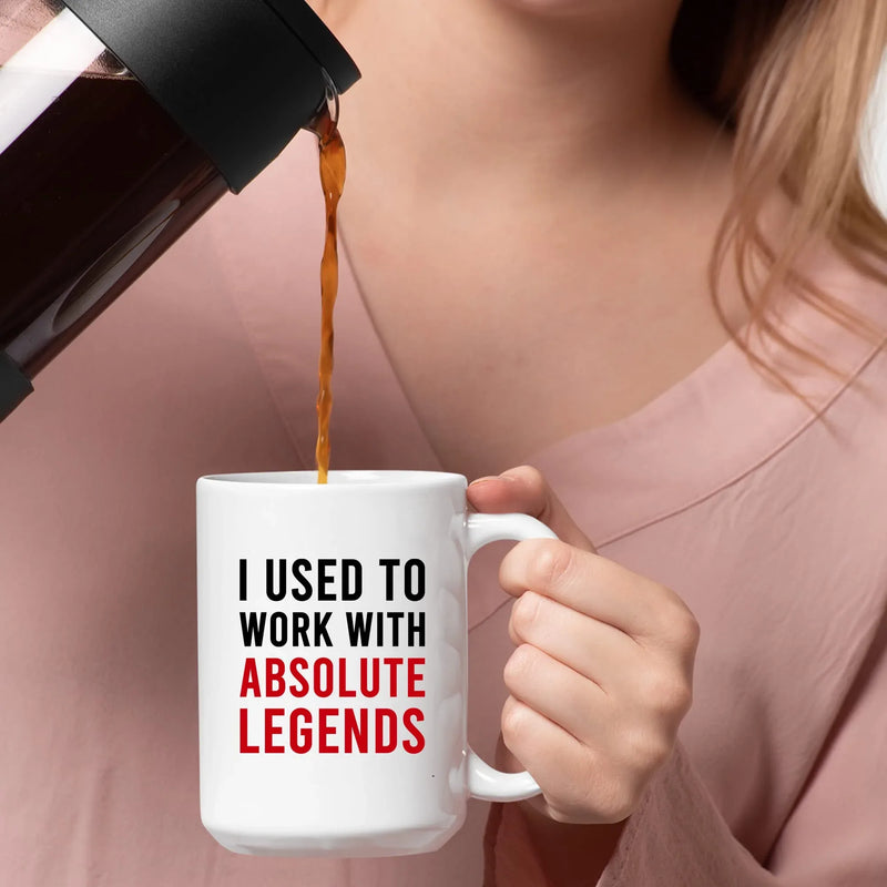 I Used To Work With Absolute Legend Coffee Mug 15 oz - Panvola