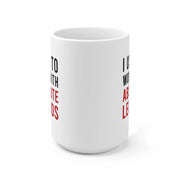 I Used To Work With Absolute Legend Coffee Mug 15 oz - Panvola