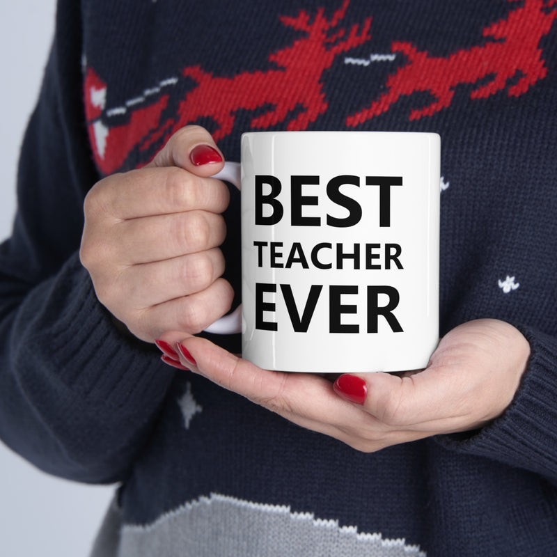 Personalized Best Teacher Ever Ceramic Mug 11oz
