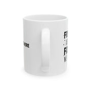 Personalized Friends Are The Family We Choose Ceramic Mug 11 oz White - Panvola