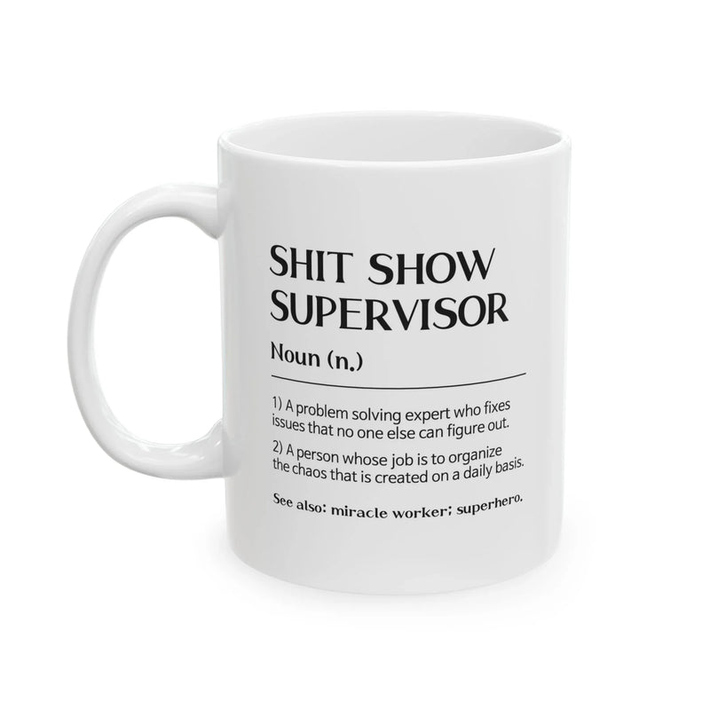 Personalized Shit Show Supervisor Ceramic Mug 11 oz White - Panvola