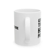 Personalized Goodbye Tension Hello Pension Ceramic Mug 11 oz White - Panvola