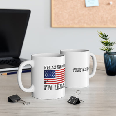 Personalized Relax Gringo I'm a New American Citizen Ceramic Mug 11 oz White