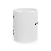 Personalized Pick It Up I'm Going Alone Customized Ceramic Mug 11 oz White - Panvola