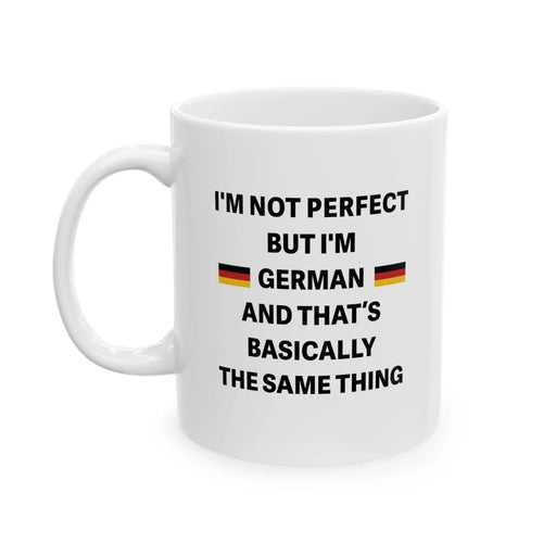 Personalized I'm Not Perfect but I'm German Customized Ceramic Mug 11 oz White - Panvola