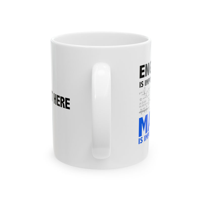 Personalized  English Is Important But Math Is Importanter Ceramic Mug 11 oz White