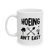Personalized Hoeing Ain't Easy Customized Ceramic Mugs 11oz White - Panvola