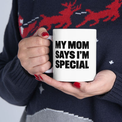 Personalized My Mom Says I’m Special Ceramic Mug 11 oz White