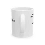 Personalized Hold On Partner I'm Overstimulated Customized Ceramic Mug 11 oz White - Panvola