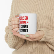 Personalized Murder Shows and Comfy Clothes Ceramic Mug 11 oz White - Panvola