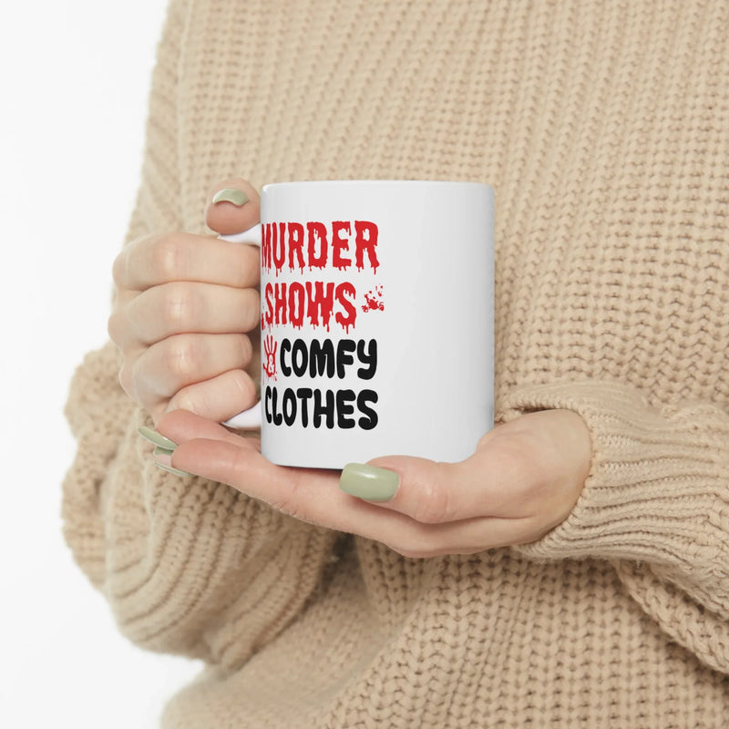 Personalized Murder Shows and Comfy Clothes Ceramic Mug 11 oz White - Panvola