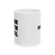 Personalized My Mom Says I’m Special Ceramic Mug 11 oz White - Panvola