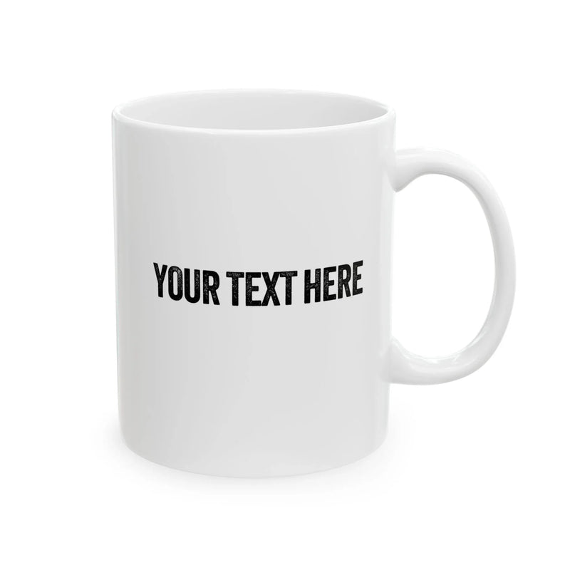 Personalized I Don't Know I Just Work Here Ceramic Mug 11 oz White - Panvola