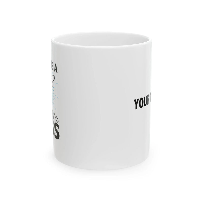Personalized Don’t Be A Dumb Bass Ceramic Mug 11 oz White - Panvola