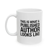 Personalized This Is What A Published Author Looks Like Ceramic Mug 11 oz White - Panvola