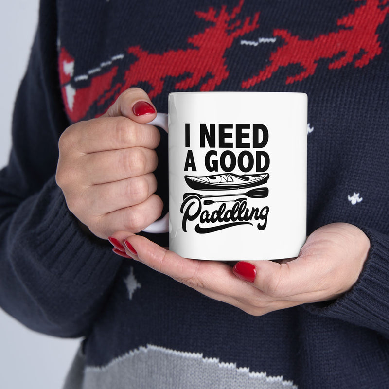 Personalized I Need A Good Paddling Ceramic Mug 11 oz White