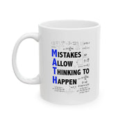 Personalized Mistakes Allow Thinking To Happen Ceramic Mug 11 oz White - Panvola