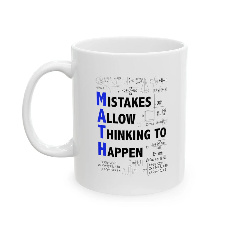 Personalized Mistakes Allow Thinking To Happen Ceramic Mug 11 oz White - Panvola