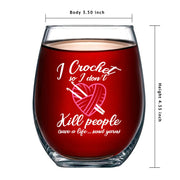 I Crochet So I Don't Kill People Save A Life Send Yarn Stemless Wine Glass 17oz.
