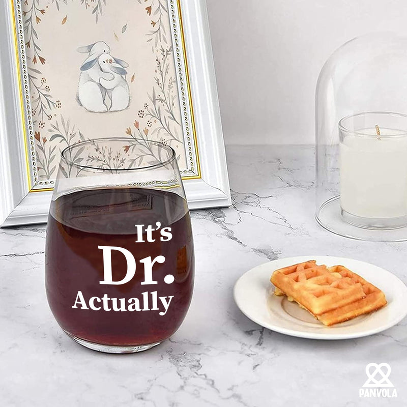 It's Dr Actually Doctor Stemless Wine Glass 17oz.