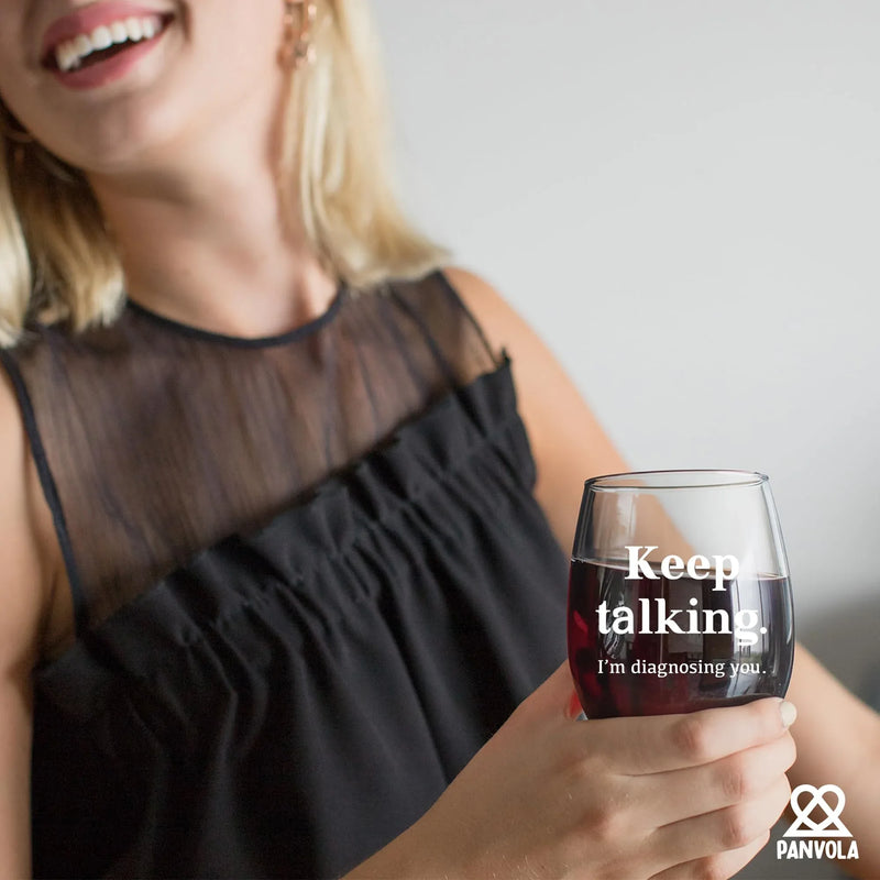 Keep Talking I'm Diagnosing You Psychologist Stemless Wine Glass 17oz - Panvola