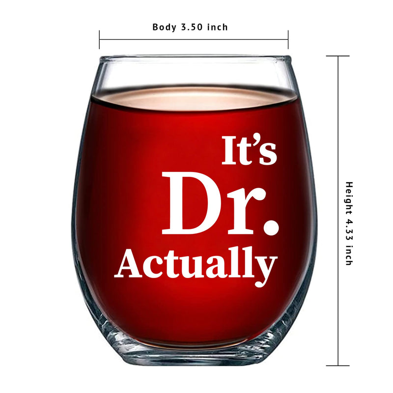It's Dr Actually Doctor Stemless Wine Glass 17oz.