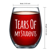 Tears of My Students Teacher Stemless Wine Glass 17oz.