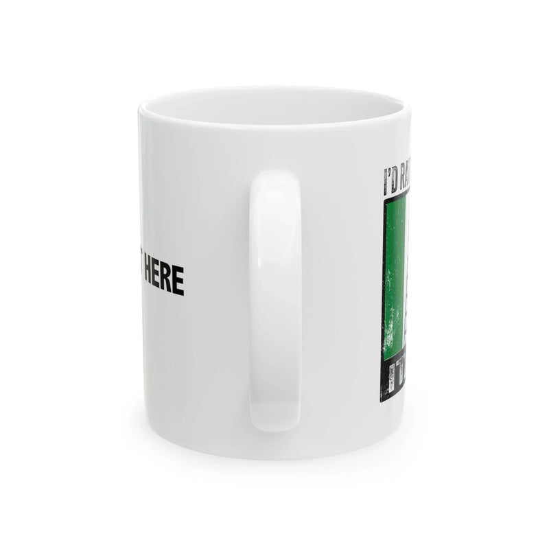 Personalized I’d Rather Be In Italy Customized Ceramic Mug 11 oz White - Panvola
