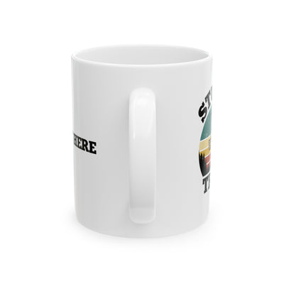 Personalized Stupid Tree Ceramic Mug 11oz White