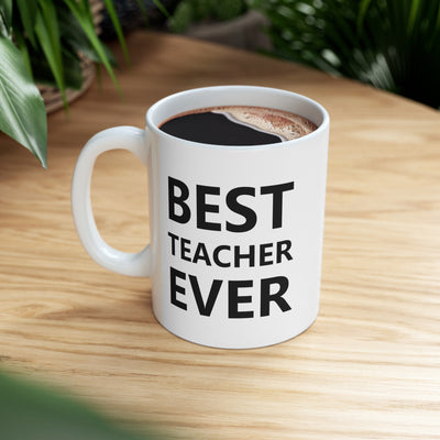 Personalized Best Teacher Ever Ceramic Mug 11oz