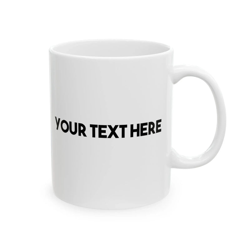 Personalized You Just Got Served Ceramic Mug 11 oz White - Panvola