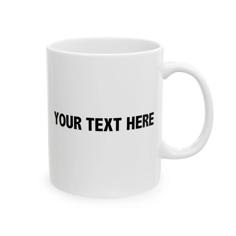 Personalized I Will Make You Do Exercises Ceramic Mug 11 oz White - Panvola