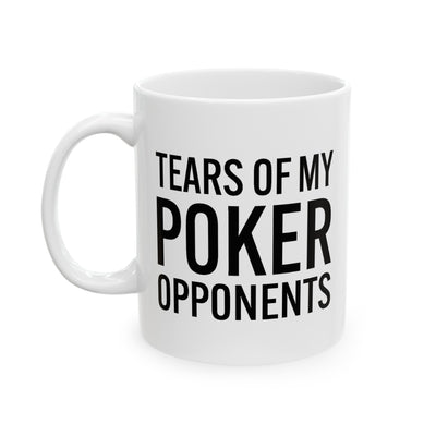 Personalized Tears of My Poker Opponents Ceramic Mug 11 oz White