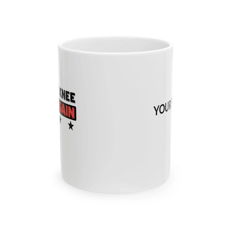 Personalized Make My Knee Great Again Customized Ceramic Mug 11 oz White - Panvola